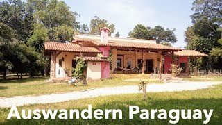 Auswandern nach Paraguay 2019  Gästehaus bei San Bernardino [upl. by Aikemit205]