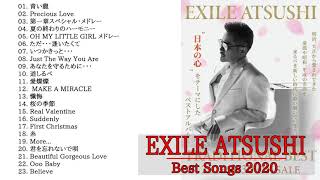 EXILE ATSUSHI Best Hit Medley 2020  EXILE ATSUSHI ベストヒットメドレー 2020  Best Songs Of EXILE ATSUSHI [upl. by Leupold972]