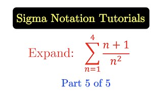 SUM05 Expanding Expressions in Sigma Notation Part 2 [upl. by Ennasil]