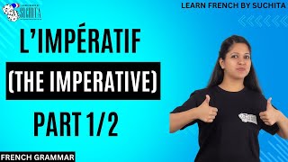 French Grammar  Limpératif The imperative 12  By Suchita  For classes  918920060461 [upl. by Nader]