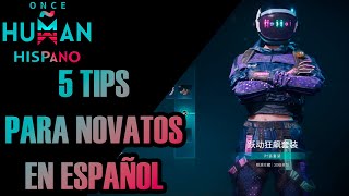 5 Tips para empezar tu aventura en Once Human [upl. by Orvan]