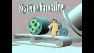 Le système bancaire mondial  part 3  4 [upl. by Nnylear]