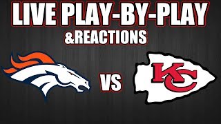 Broncos vs Chiefs  Live PlayByPlay amp Reactions [upl. by Myke37]