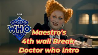 Maestros 4th wall Break introduction   Doctor Whos theme song [upl. by Bunow]