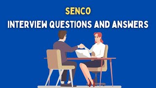 SENCO Interview Questions And Answers [upl. by Seed]