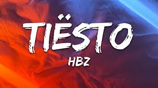 HBz  Tiesto Lyrics [upl. by Julieta617]