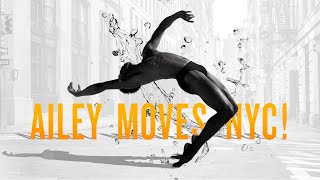 ICYMI  Ailey Moves NYC [upl. by Eelrahs]