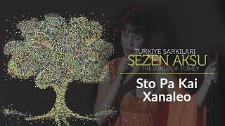 Sezen Aksu  Sto Pa Kai Xanaleo  Türkiye Şarkıları  The Songs of Turkey [upl. by Eenaffit434]