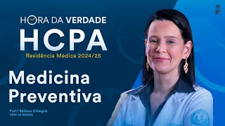 Hora da Verdade Medicina Preventiva HCPA Residência Médica 202425 [upl. by Morell109]