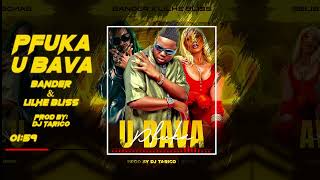 Bander amp Lilhe Bliss  Pfuka U Bava  Lyric Video  Prod By Dj Tarico [upl. by Nylessoj972]