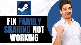 How to Fix Steam Family Sharing Not Working NEW WAY [upl. by Ecirtnom]