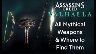 Assassin’s Creed Valhalla All Mythical Weapons [upl. by Eelyah464]