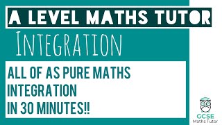 All of Integration in 30 minutes  Chapter 13  A Level Pure Maths [upl. by Gilli]