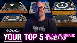 YOUR Top 5 Automatic Vintage Turntables [upl. by Acirtap]