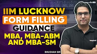 IIM Lucknow Form Filling Guidance for PGPBM ABM amp SM Programs  StepbyStep Application Process [upl. by Akirea]