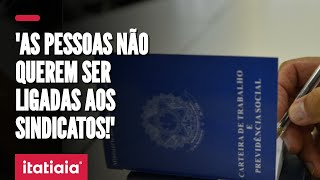 IMPOSTO SINDICAL MUITOS TÃŠM MEDO DE SEREM ASSOCIADOS A SINDICATOS  CONVERSA DE REDAÃ‡ÃƒO [upl. by Fayola524]