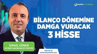 Bilanço Dönemine Damga Vuracak 3 Hisse quot22 Ocak 2024 Tarihli Yayındanquot  İnfo Yatırım [upl. by Diogenes]