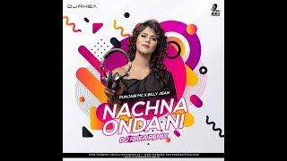 Nachna Onda Nei remix  Dj Rhea  Tigerstyle  Billy Jean  Panjabi Mc [upl. by Adnarb]