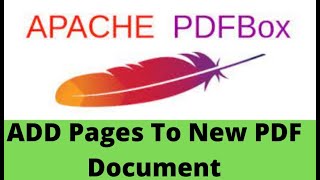 Apache PDF Box Tutorials 2How to Add Pages to PDFDocument  PDPages in Apache PDF Box [upl. by Gable]