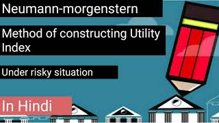 Neumann Morgenstern utility index in Hindi [upl. by Atims852]