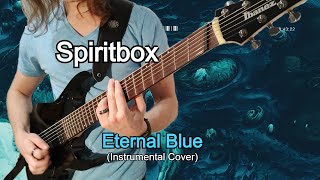 SPIRITBOX  ETERNAL BLUE Instrumental Cover [upl. by Hamrah]