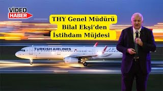 THY Genel Müdürü Bilal Ekşi’den 3 Meslek Grubunda İstihdam Müjdesi [upl. by Anawyt164]