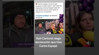 Itati Cantoral niega haber pedido que no estuviera Carlos Espejel en un proyecto [upl. by Dagnah354]