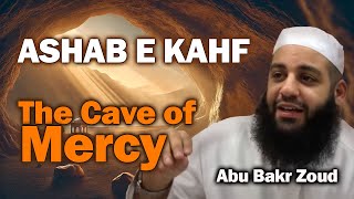 Ashab E Kahf’s Story quotThe Cave of Mercyquot  Lessons from Surat AlKahf  Abu Bakr Zoud [upl. by Ahsirhcal]