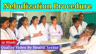 Nebulization Procedure in Nursing  Nebulization कैसे देते है  Health Sector [upl. by Dumond797]