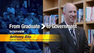 quotFrom Graduate to Governmentquot Interview  Anthony Zito Special Agent [upl. by Strephon]