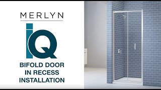 Fitting Video for MERLYN IQ Bifold Shower Enclosure in Recess [upl. by Shimkus857]