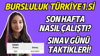 Bursluluk Birincisi Son Hafta Nasıl Çalıştı Sınav Günü Taktikleri [upl. by Kesia]