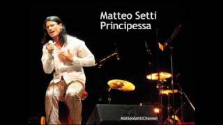 Matteo SettiPrincipessa [upl. by Inanaup]