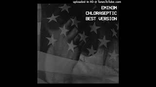 EMINEM  CHLORASEPTIC V3 BEST VERSION [upl. by Ayhtin]