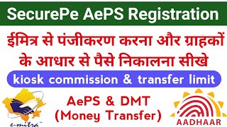 SecurePe AEPS Registration Kaise kare at eMitra 2023  Aeps cash withdrawal Prosses amp Commissiom [upl. by Ejrog]