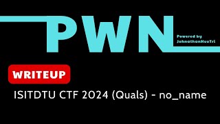 WRITEUP ISITDTU CTF Quals 2024  noname [upl. by Enitsirhk244]