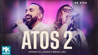 Arthur Callazans e Midian Lima  Atos 2 Ao Vivo Clipe Oficial MK Music [upl. by Adlihtam]