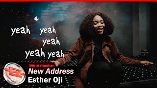 Esther Oji – New Address Official VisualiserLyric Video [upl. by Lehar]