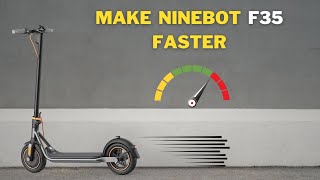 Ninebot F35 Speed Hacks  Quick amp Easy [upl. by Nyret]