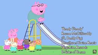 Ready steady rap daddy pig [upl. by Audwin61]