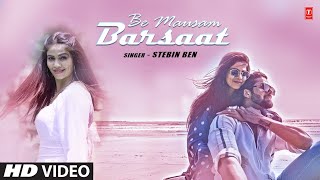 Stebin Ben quotBe Mausam Barsaatquot Feat Pooja Puri  Lakshya Sharma  New Video Song 2023 [upl. by Nysila]