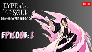 Shinigami Progression  TYPESOUL  Episode 3  LIVE 🔴 [upl. by Eenram]