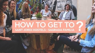 HOW TO GET TO SANT JORDI HOSTELS  SAGRADA FAMILIA [upl. by Atneuqal]