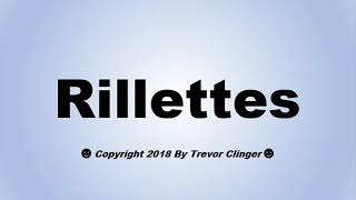 How To Pronounce Rillettes [upl. by Yawnoc120]