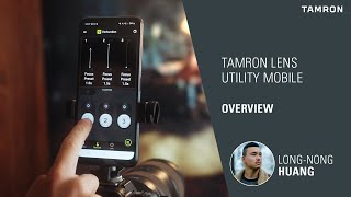 TAMRON Lens Utility Mobile  Overview EN [upl. by Garett]