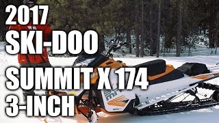 TEST RIDE 2017 SkiDoo Summit X 174 3inch [upl. by Ttenyl395]