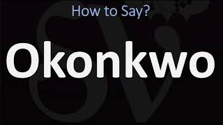 How to Pronounce Okonkwo CORRECTLY [upl. by Akahc]