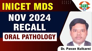 INICET MDS Nov 2024 Recall  Oral Pathology  Dr Pawan Kulkarni [upl. by Hannus]