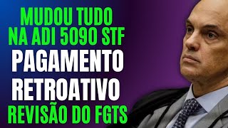 Pagamento Retroativo Correção do FGTS na ADI 5090 STF Revisão do FGTS [upl. by Aarika]