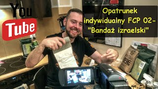 Opatrunek indywidualny FCP 02 quotBandaż izraelskiquot historia i omówienie [upl. by Tiebold172]